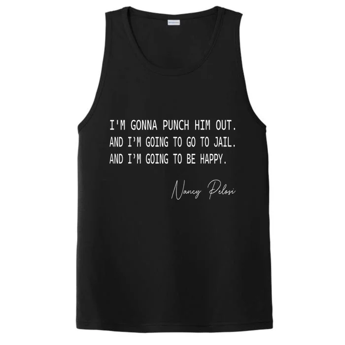 I'm Gonna Punch Him Out Funny Pelosi Quote Performance Tank