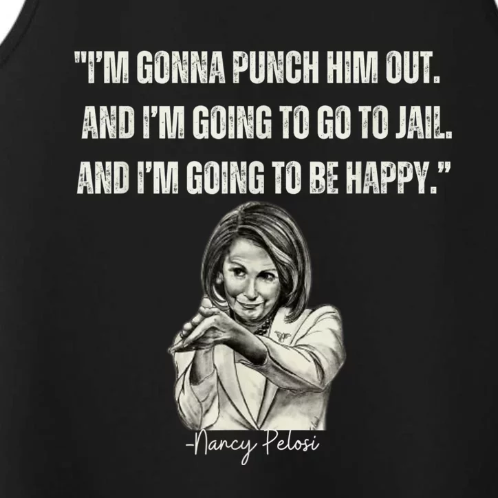 I'm Gonna Punch Him Out Funny Pelosi Quote Performance Tank