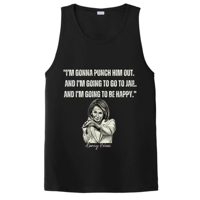 I'm Gonna Punch Him Out Funny Pelosi Quote Performance Tank