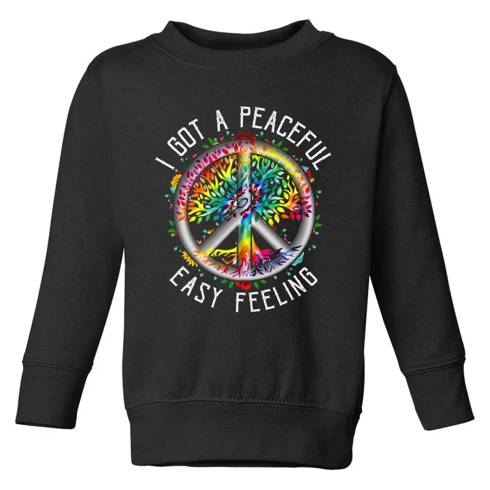 I Got Peaceful Easyfeeling Tie Dye Hippie 1960s Peaceful Toddler Sweatshirt