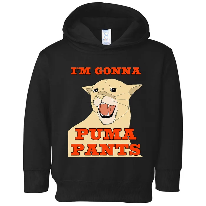 Im Gonna P.U.M.A Pants Apparel Toddler Hoodie