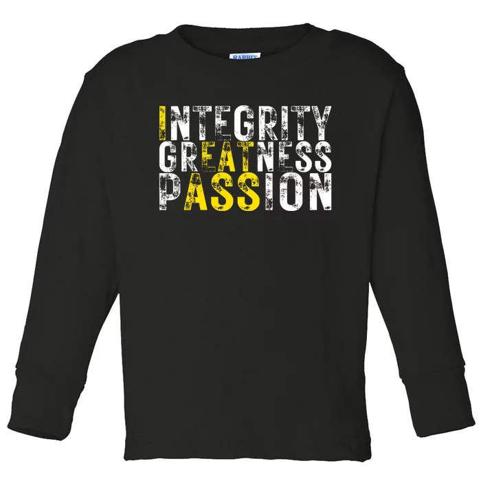 Integrity Greatness Passion Funny Toddler Long Sleeve Shirt