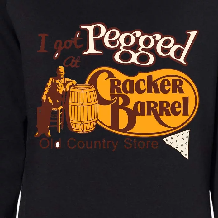 I Got Pegged At Cracker Barrel Old Country Store Womens California Wash Sweatshirt