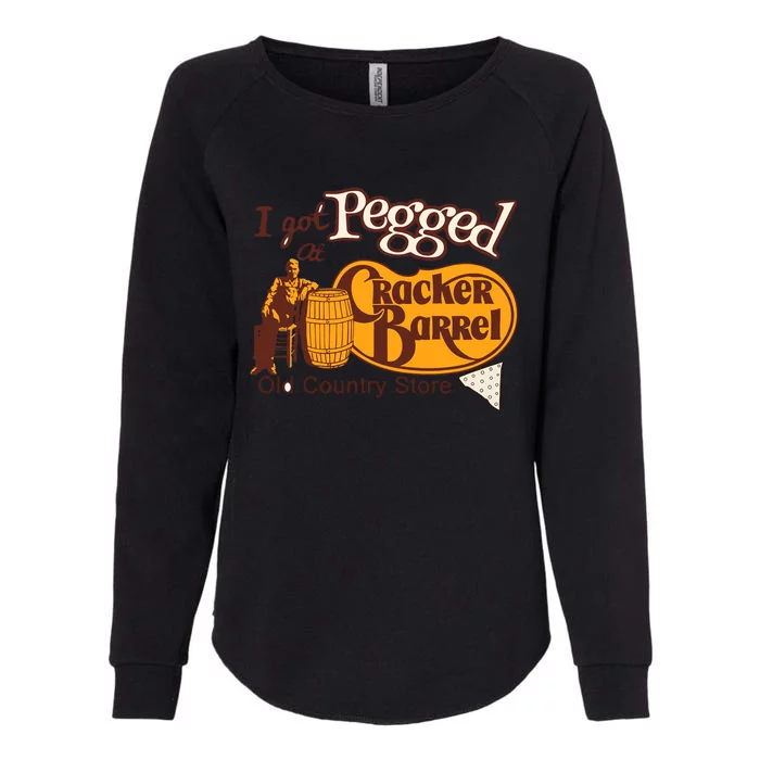 I Got Pegged At Cracker Barrel Old Country Store Womens California Wash Sweatshirt