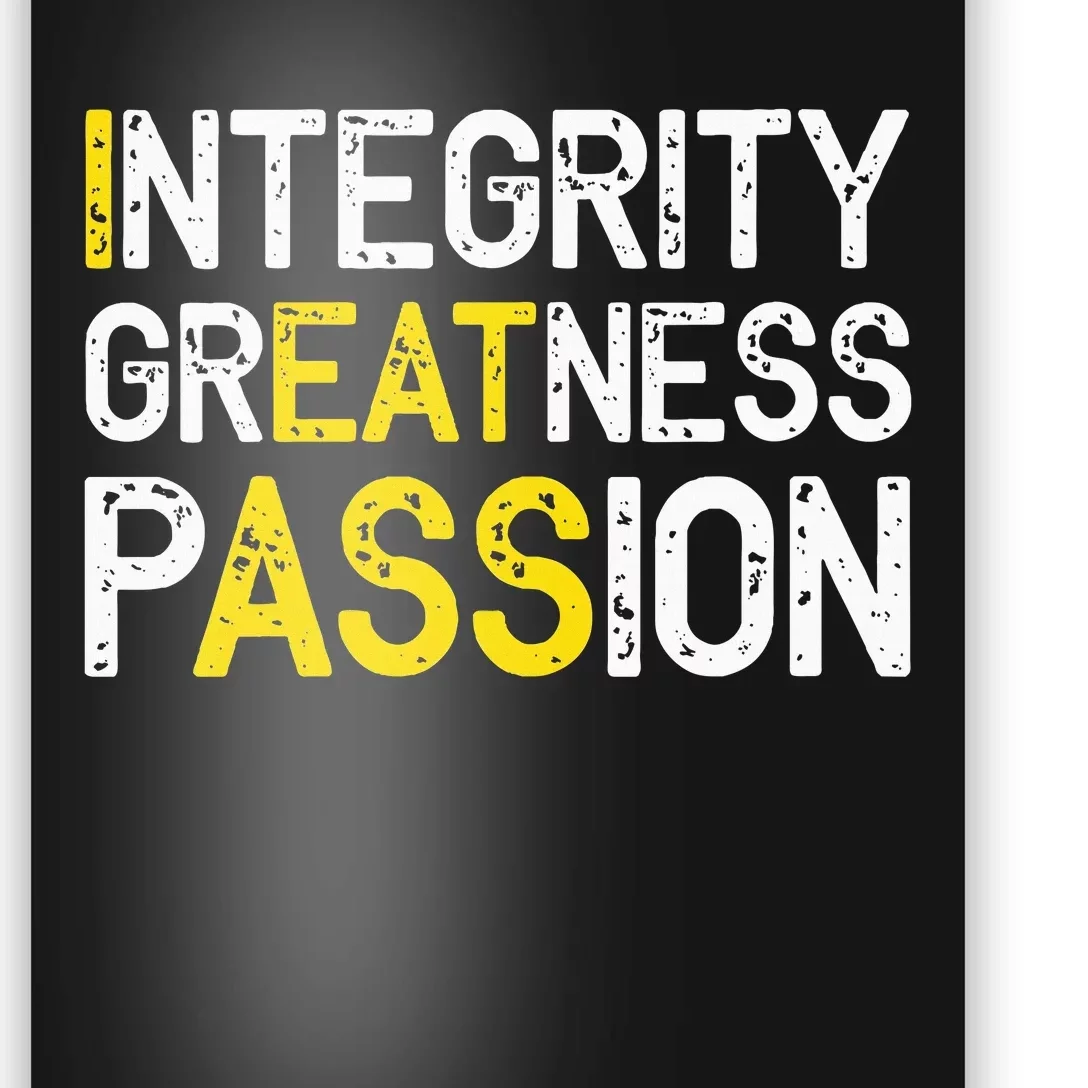 Integrity Greatness Passion Poster