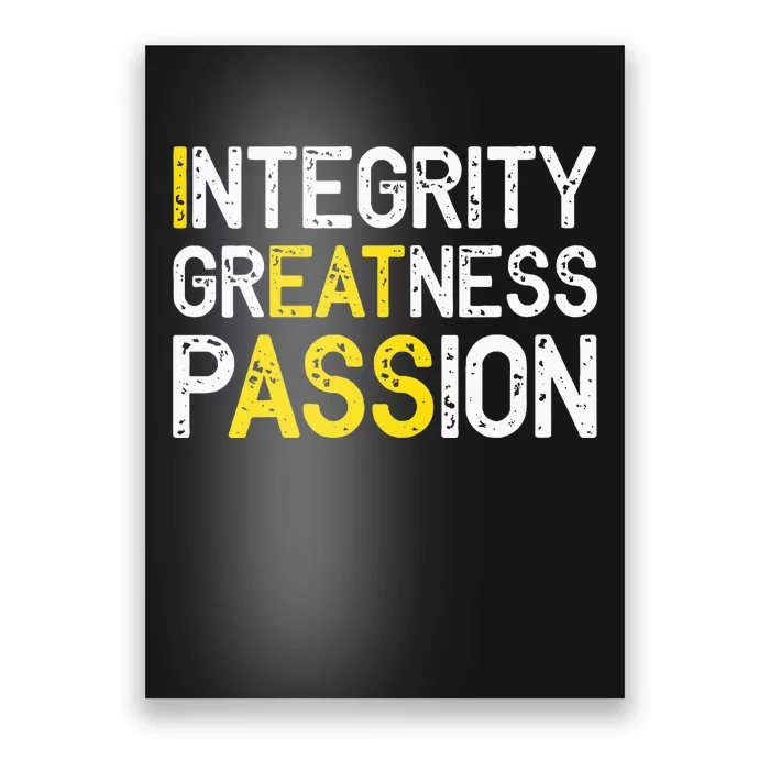 Integrity Greatness Passion Poster