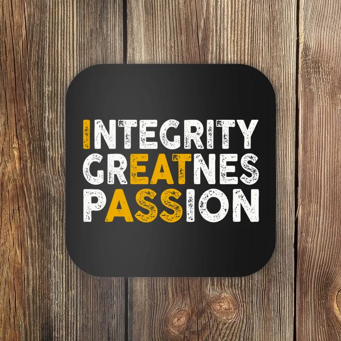 Integrity Greatness Passion Funny Coaster