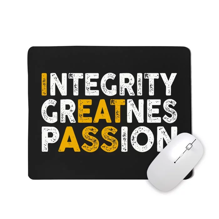 Integrity Greatness Passion Funny Mousepad