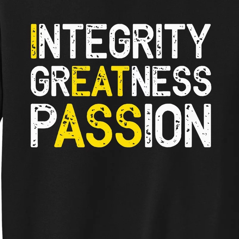 Integrity Greatness Passion Tall Sweatshirt