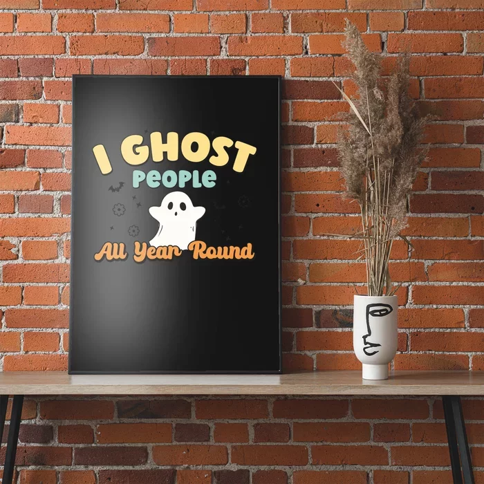 I Ghost People All Year Round Retro Halloween Ghost Costume Poster