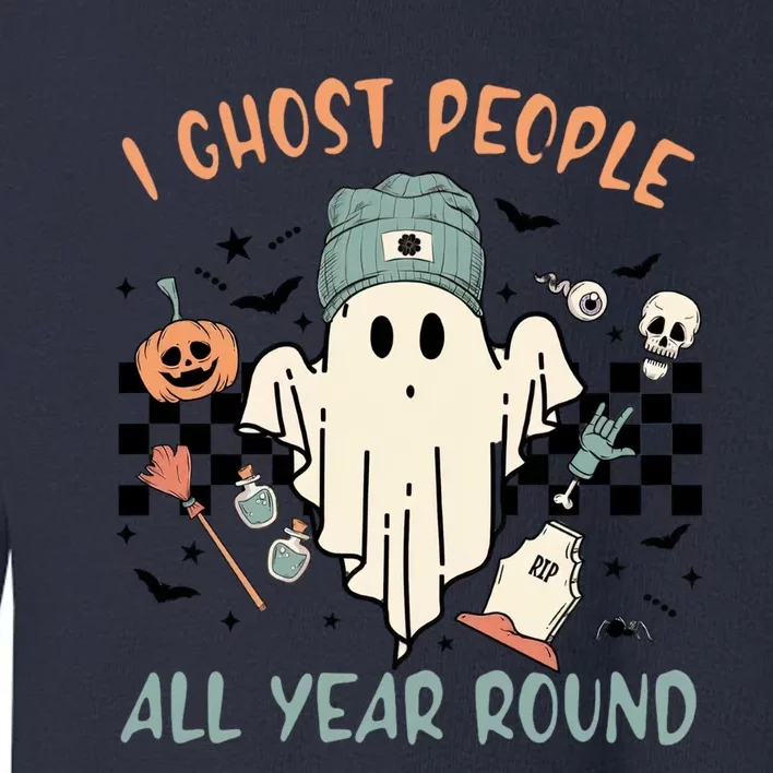 I Ghost People All Year Round Cool Ghost Halloween Retro Spooky Toddler Sweatshirt