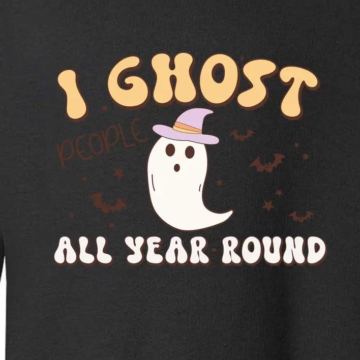 I Ghost People All Year Round Retro Halloween Ghost Costume Gift Toddler Sweatshirt