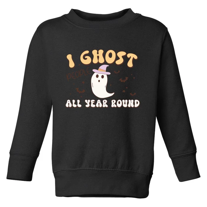 I Ghost People All Year Round Retro Halloween Ghost Costume Gift Toddler Sweatshirt