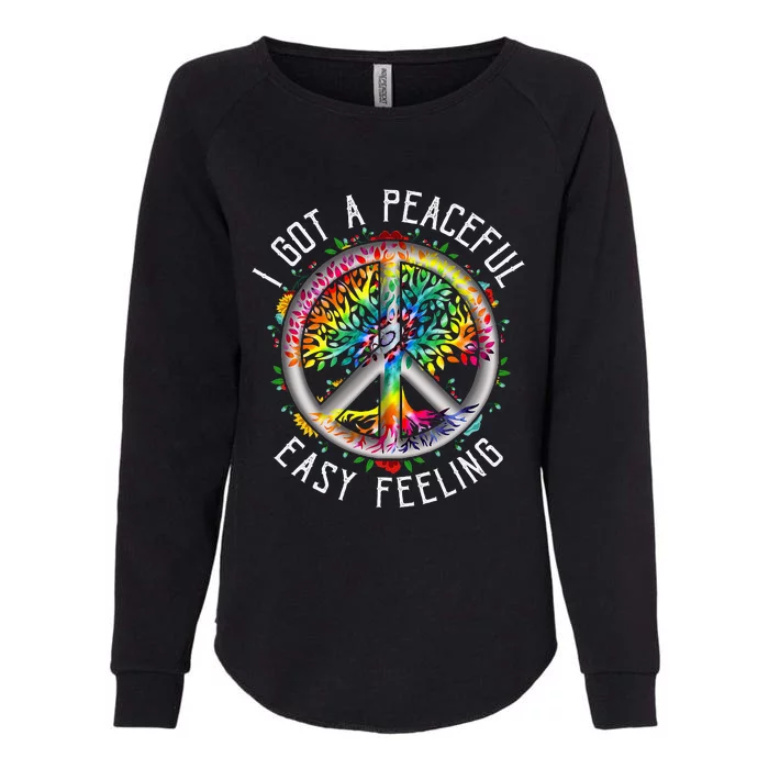 I Got Peaceful Easyfeeling Tie Dye Hippie 1960s Peaceful Womens California Wash Sweatshirt