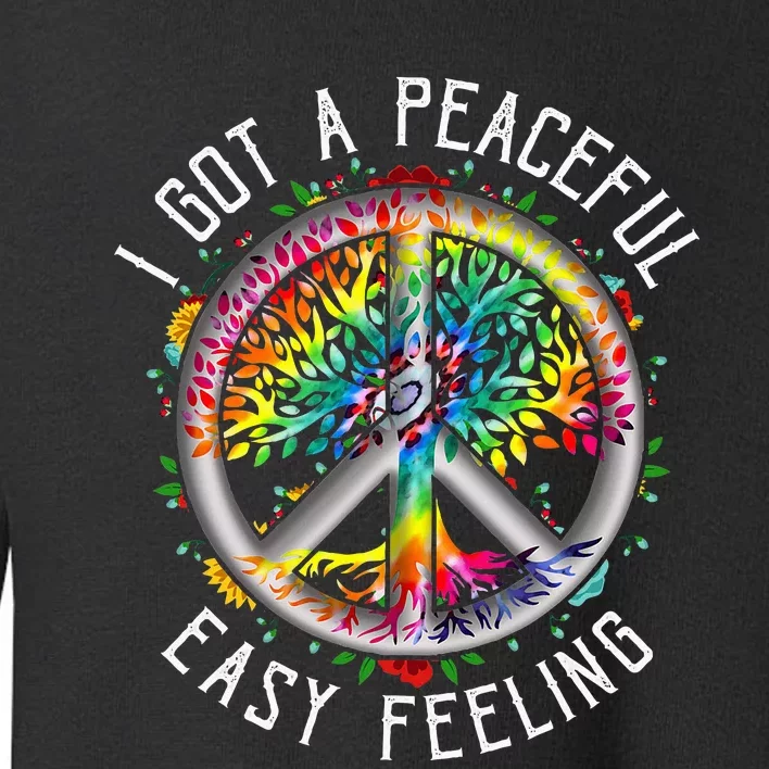 I Got Peaceful Easyfeeling Tie Dye Hippie 1960s Peaceful Toddler Sweatshirt