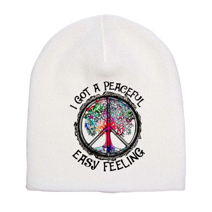 I Got Peaceful Easy Feeling Hippie Peaceful Short Acrylic Beanie