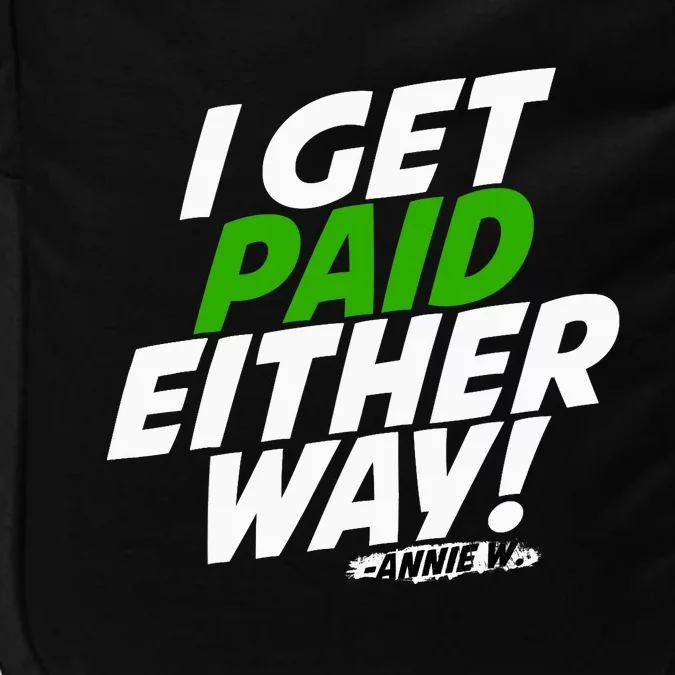 I Get Paid Either Way Impact Tech Backpack