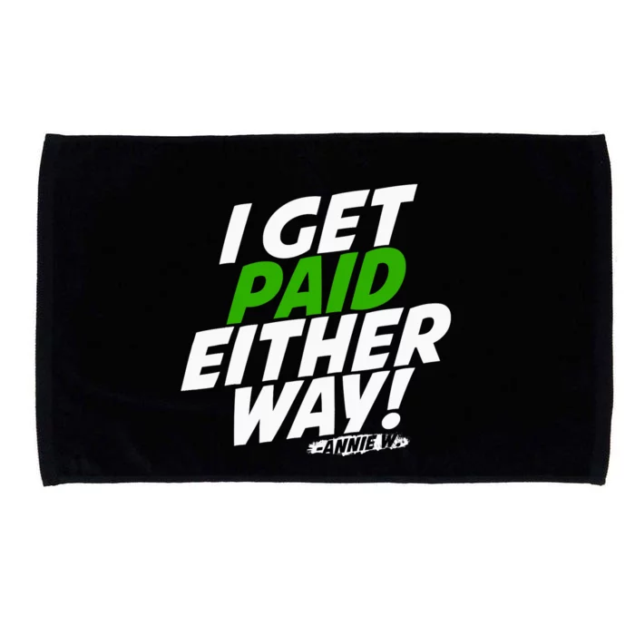 I Get Paid Either Way Microfiber Hand Towel