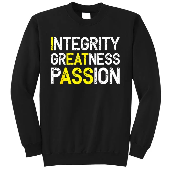 Integrity Greatness Passion Sweatshirt