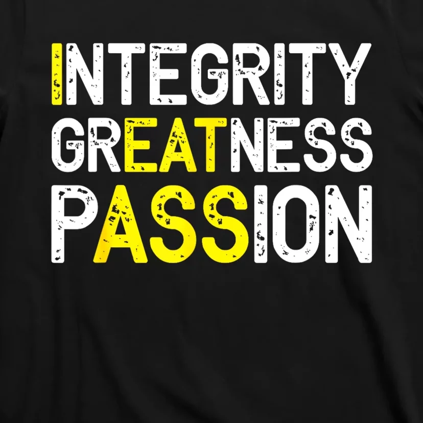 Integrity Greatness Passion T-Shirt