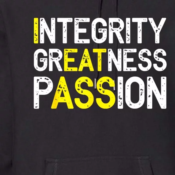 Integrity Greatness Passion Premium Hoodie