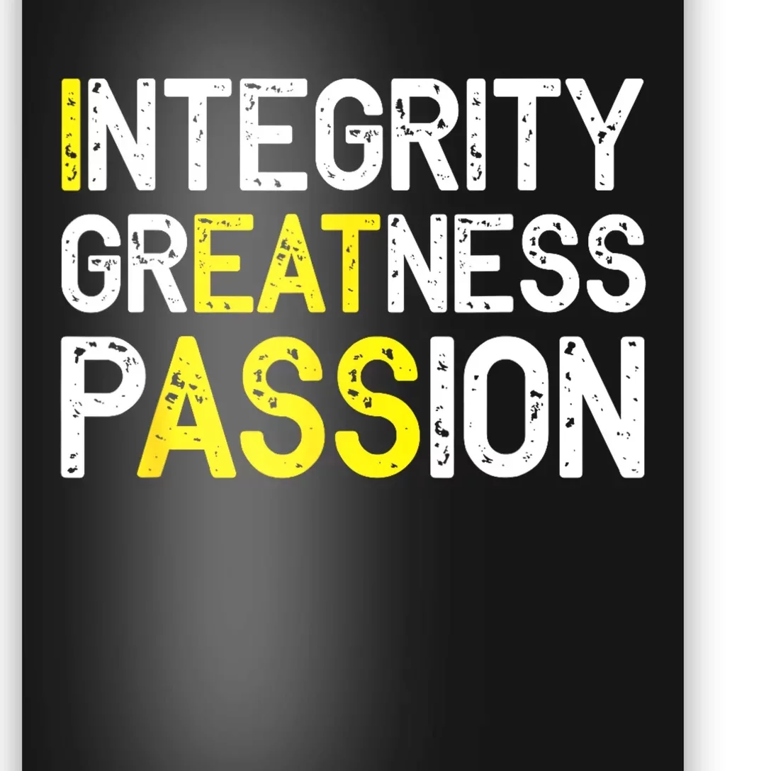 Integrity Greatness Passion Poster