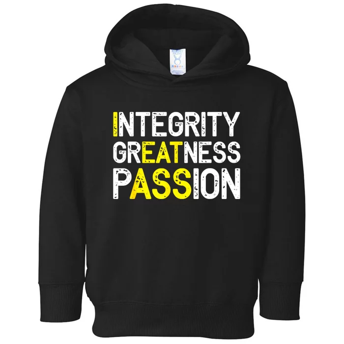 Integrity Greatness Passion Toddler Hoodie