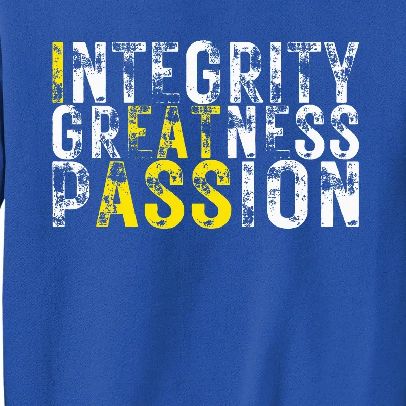 Integrity Greatness Passion Tall Sweatshirt