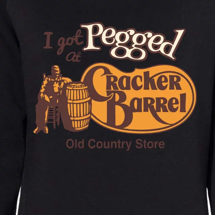 I Got Pegged At Cracker Barrel Old Country Womens California Wash Sweatshirt