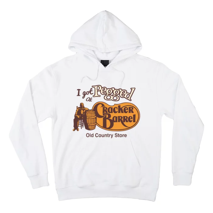 I Got Pegged At Cracker Barrel Old Country Hoodie