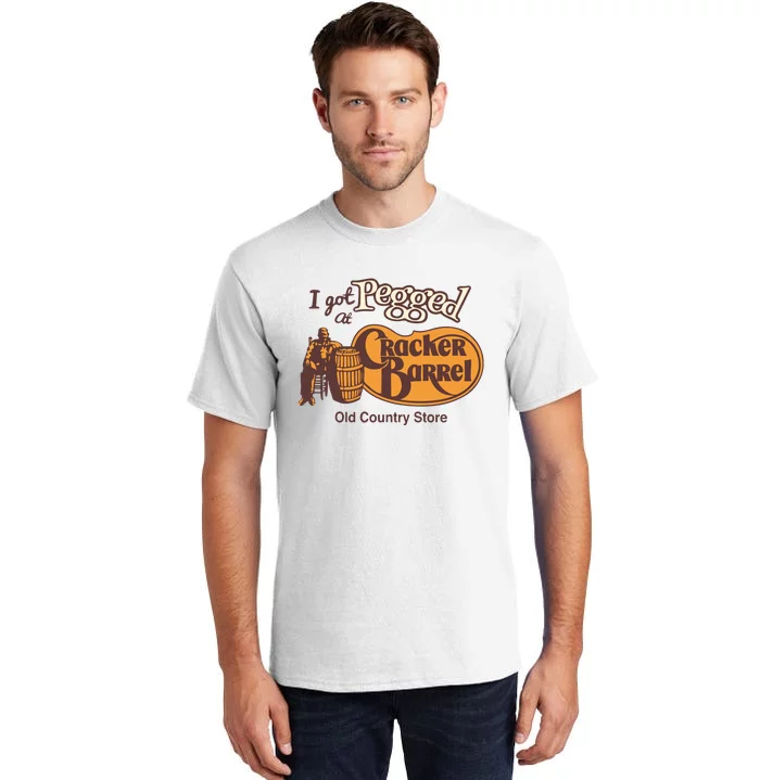 I Got Pegged At Cracker Barrel Old Country Tall T-Shirt