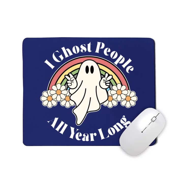 I Ghost People All Year Long Halloween Rainbow Mousepad