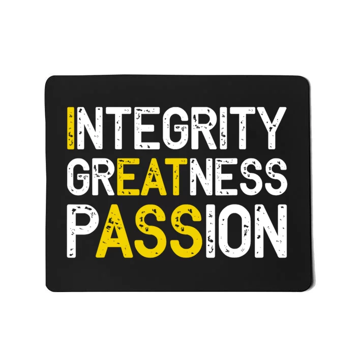 Integrity Greatness Passion Funny Mousepad