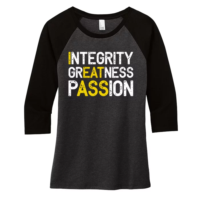 Integrity Greatness Passion Funny Women's Tri-Blend 3/4-Sleeve Raglan Shirt