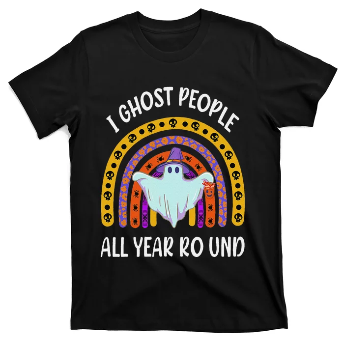 I Ghost People All Year Round Funny Rainbow Ghost Halloween T-Shirt