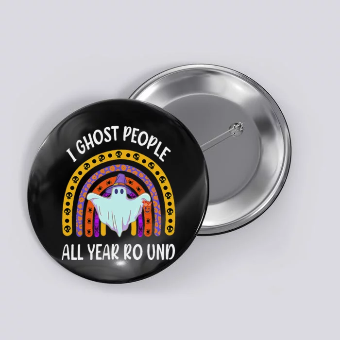 I Ghost People All Year Round Funny Rainbow Ghost Halloween Button