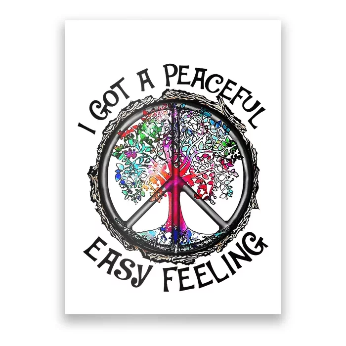 I Got Peaceful Easy Feeling Hippie Peaceful Poster