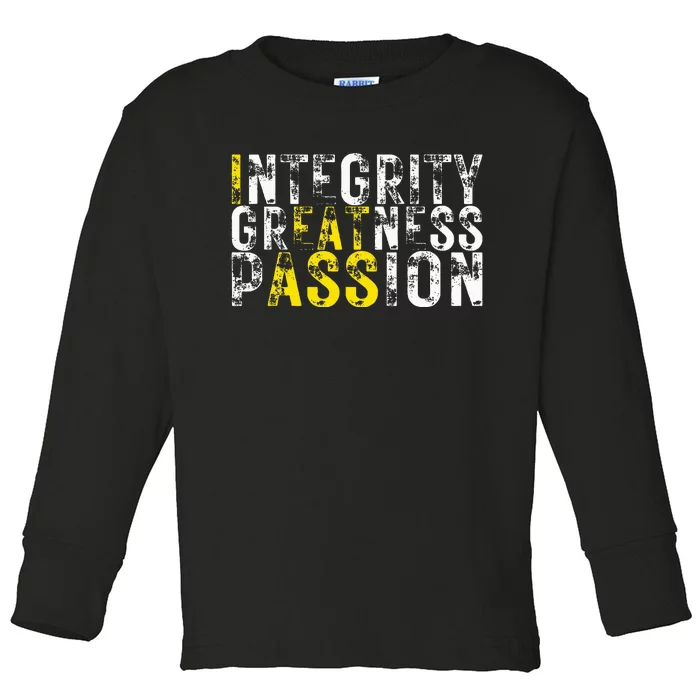 Integrity Greatness Passion Toddler Long Sleeve Shirt