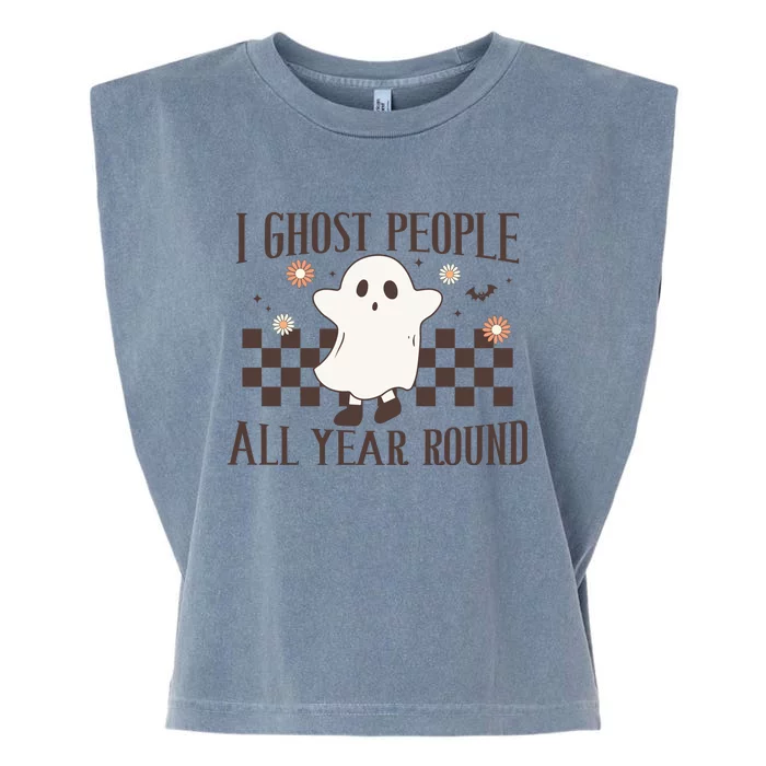 I Ghost People All Year Round Halloween Ghost Spooky VibesGift Garment-Dyed Women's Muscle Tee