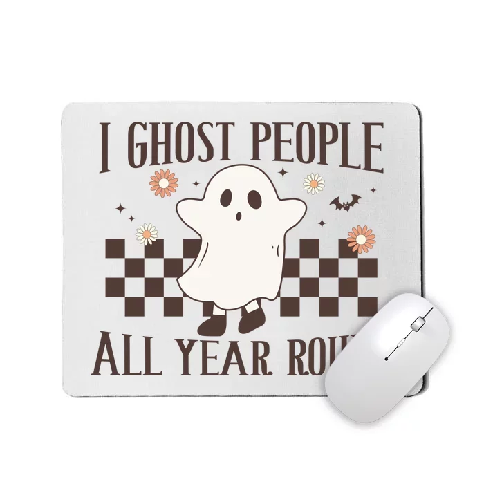 I Ghost People All Year Round Halloween Ghost Spooky VibesGift Mousepad