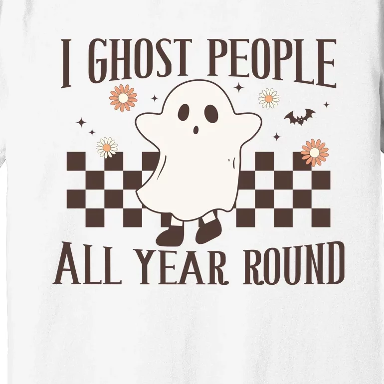 I Ghost People All Year Round Halloween Ghost Spooky VibesGift Premium T-Shirt