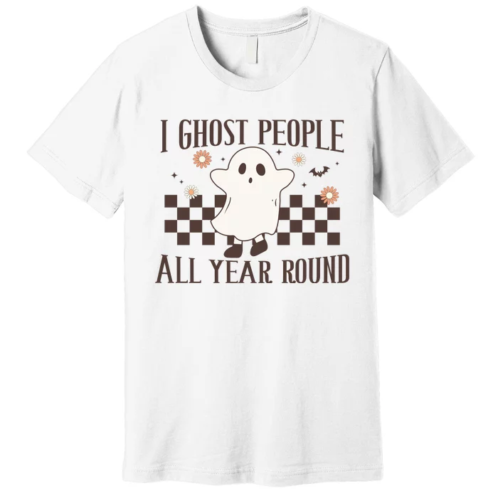 I Ghost People All Year Round Halloween Ghost Spooky VibesGift Premium T-Shirt