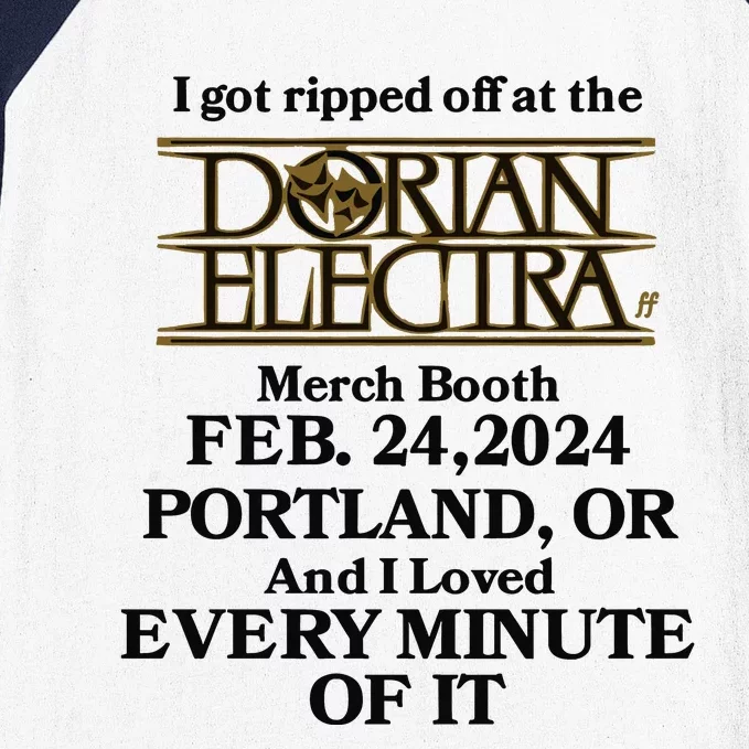 I Got Ripped Off At The Dorian Electra Booth Feb 24 2024 Baseball Sleeve Shirt