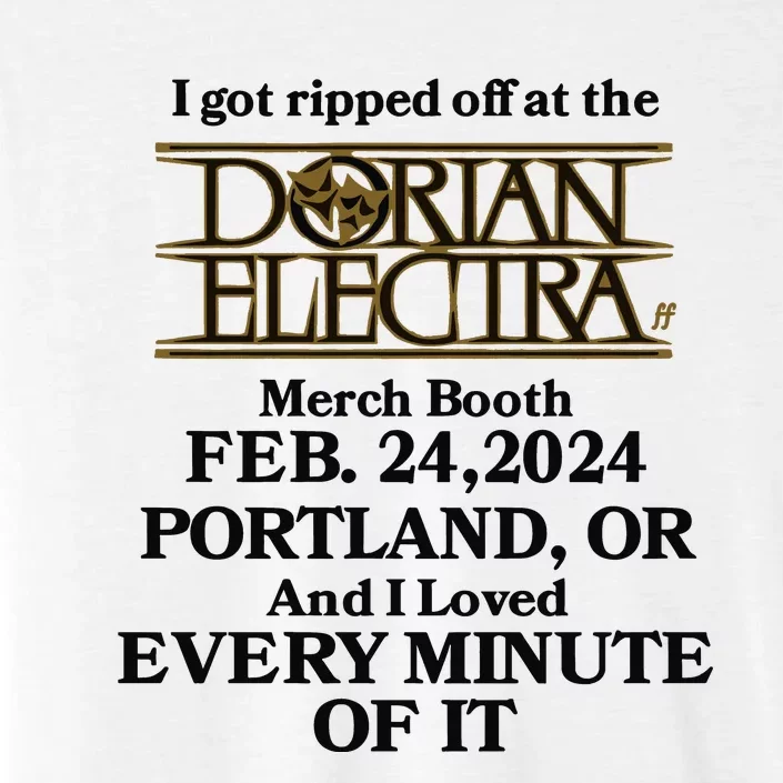 I Got Ripped Off At The Dorian Electra Booth Feb 24 2024 ChromaSoft Performance T-Shirt