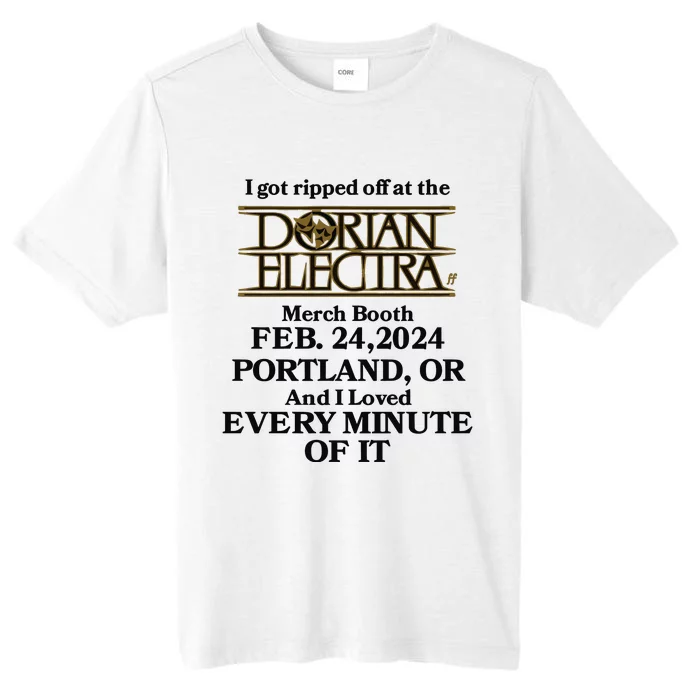 I Got Ripped Off At The Dorian Electra Booth Feb 24 2024 ChromaSoft Performance T-Shirt