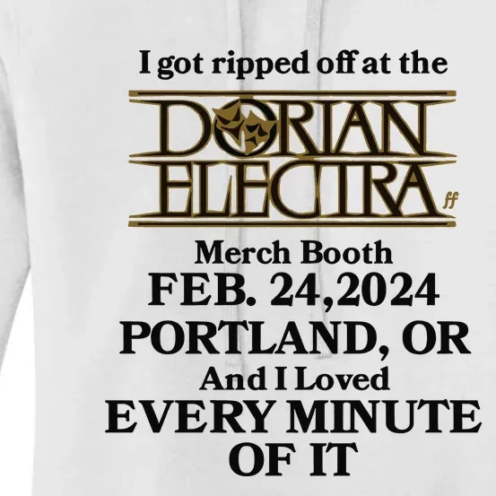 I Got Ripped Off At The Dorian Electra Booth Feb 24 2024 Women's Pullover Hoodie