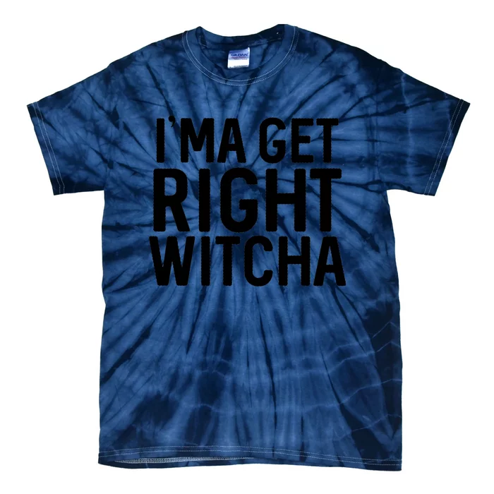 I'ma Get Right Witcha Migos Rapper Trending Gift Lover Tie-Dye T-Shirt