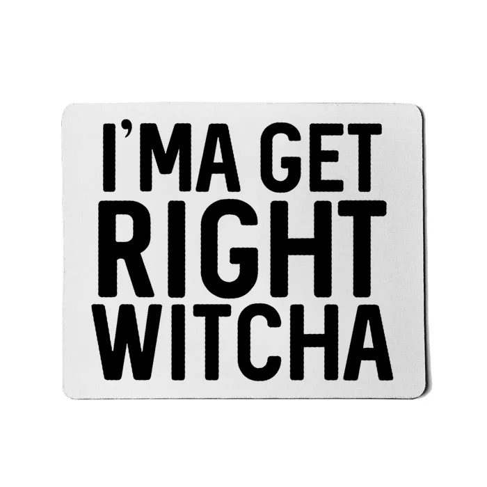 I'ma Get Right Witcha Migos Rapper Trending Gift Lover Mousepad