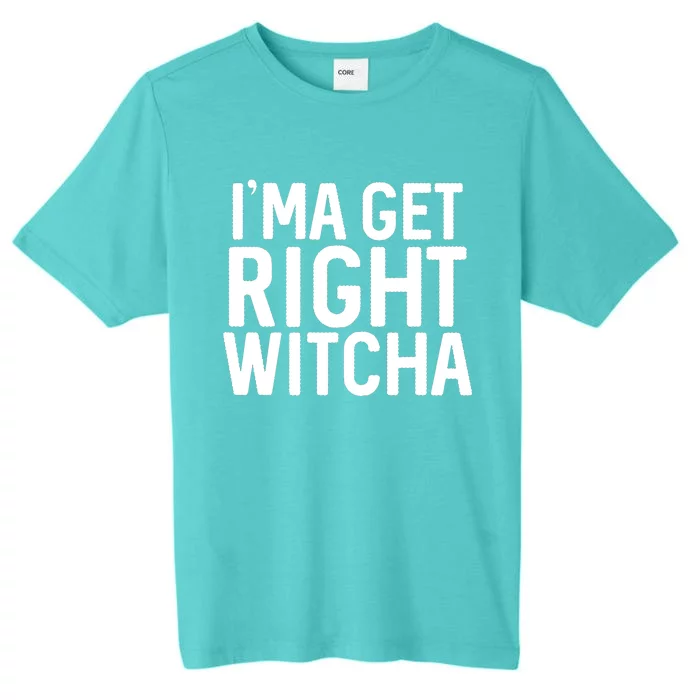 I'ma Get Right Witcha Migos Rapper Trending Gift Lover ChromaSoft Performance T-Shirt