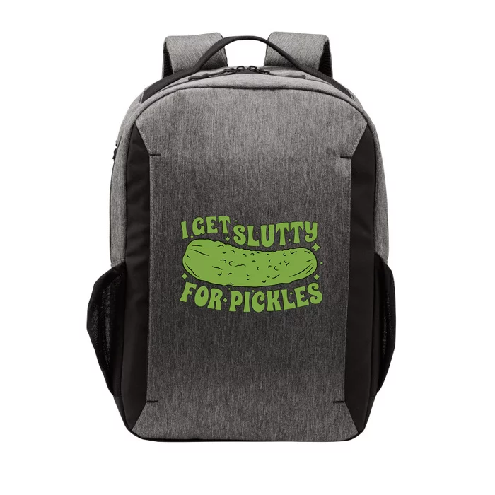 I Get Slutty For Pickles Funny Vector Backpack